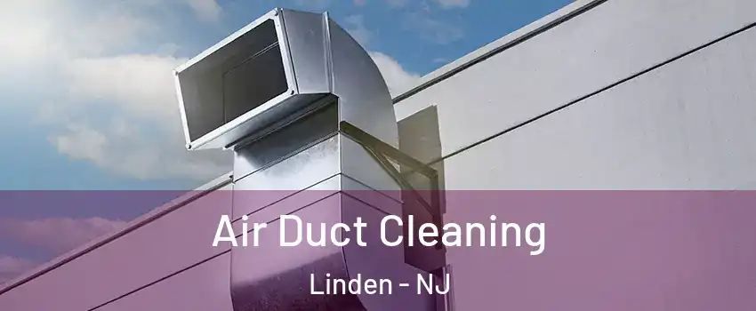  Air Duct Cleaning Linden - NJ