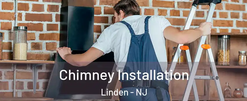  Chimney Installation Linden - NJ
