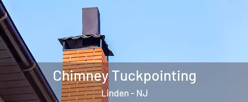  Chimney Tuckpointing Linden - NJ