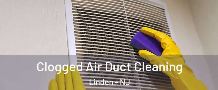  Clogged Air Duct Cleaning Linden - NJ