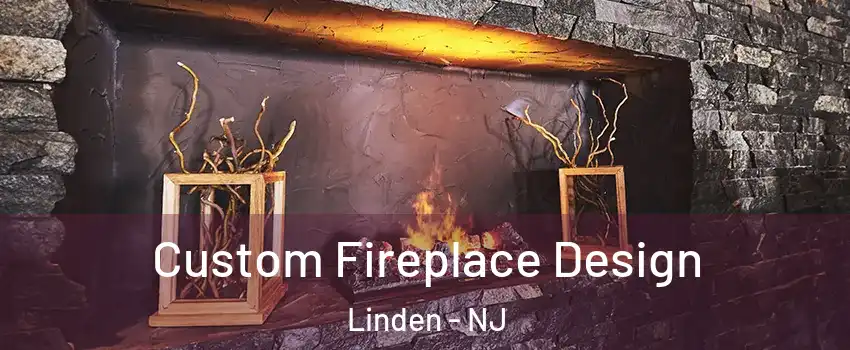  Custom Fireplace Design Linden - NJ