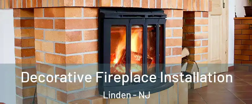  Decorative Fireplace Installation Linden - NJ