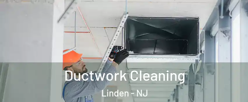  Ductwork Cleaning Linden - NJ