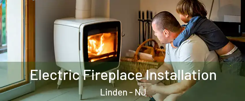  Electric Fireplace Installation Linden - NJ
