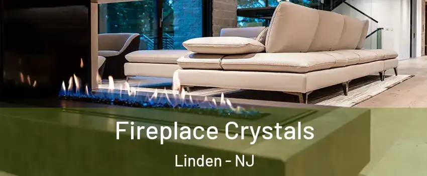  Fireplace Crystals Linden - NJ