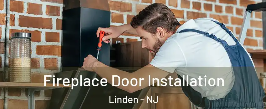  Fireplace Door Installation Linden - NJ