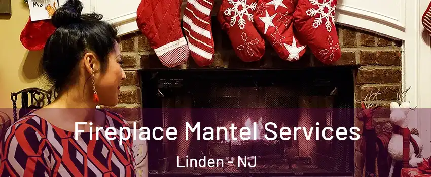  Fireplace Mantel Services Linden - NJ