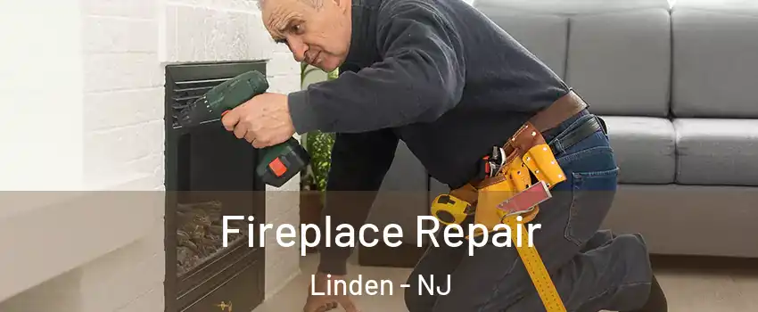  Fireplace Repair Linden - NJ