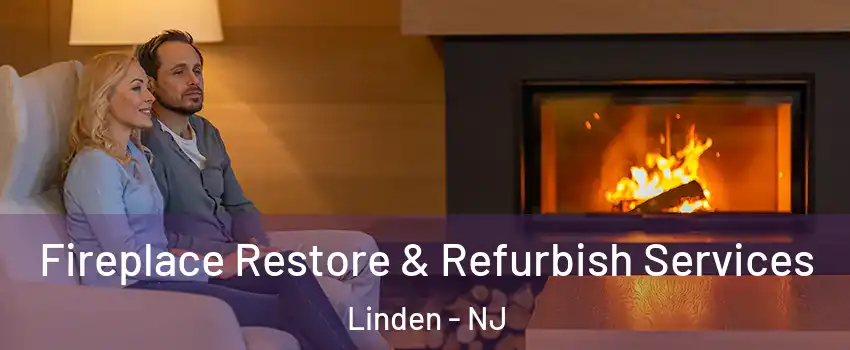  Fireplace Restore & Refurbish Services Linden - NJ