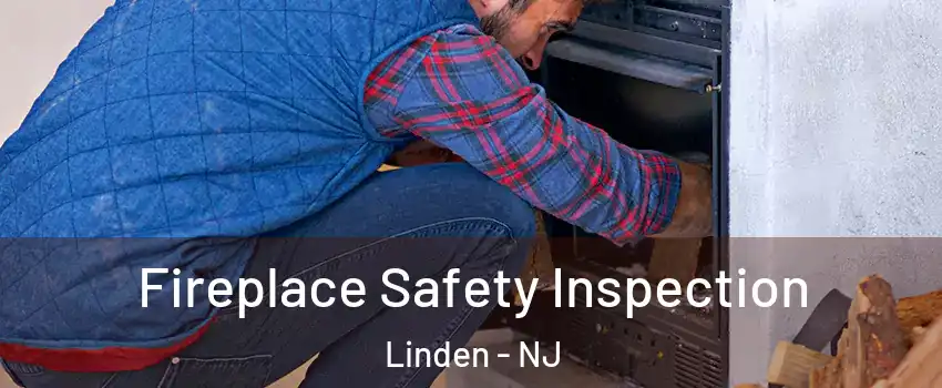  Fireplace Safety Inspection Linden - NJ