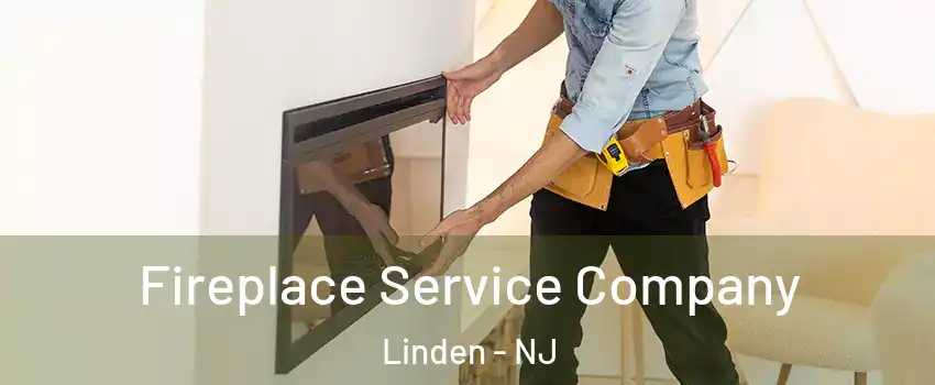 Fireplace Service Company Linden - NJ