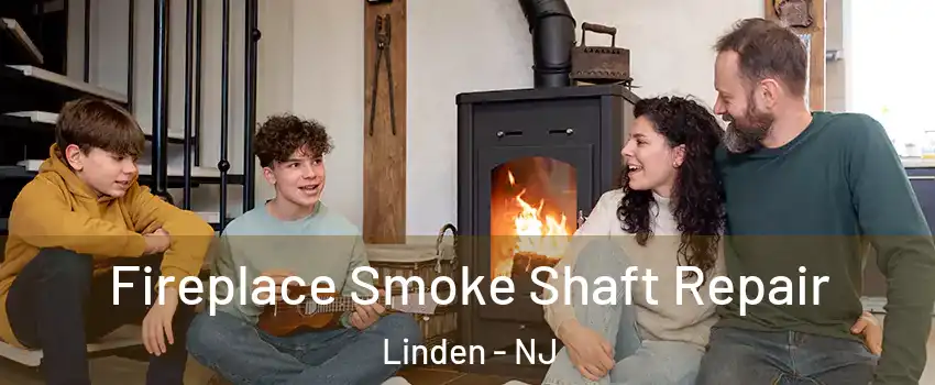  Fireplace Smoke Shaft Repair Linden - NJ