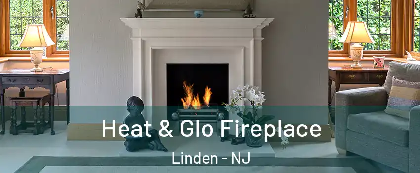  Heat & Glo Fireplace Linden - NJ