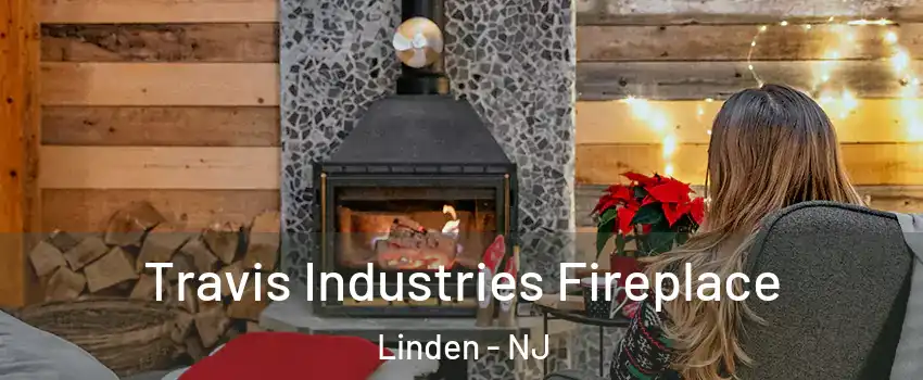  Travis Industries Fireplace Linden - NJ